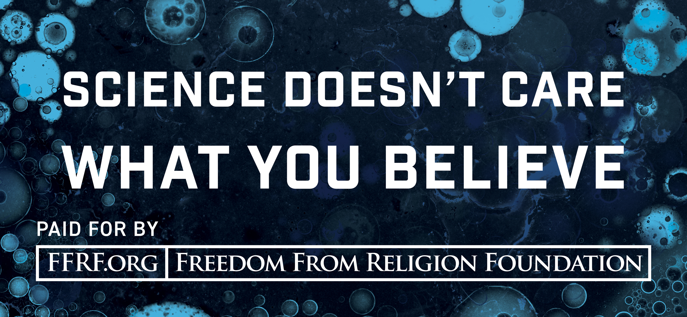 Science Doesn't Care What You Believe Billboard